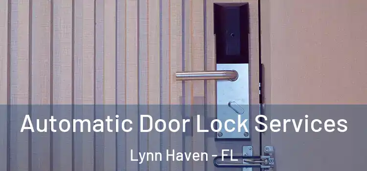  Automatic Door Lock Services Lynn Haven - FL