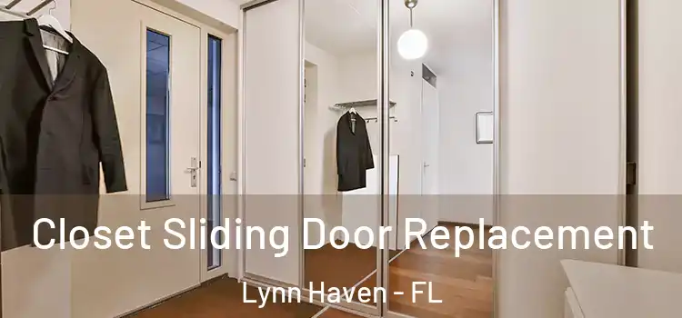  Closet Sliding Door Replacement Lynn Haven - FL