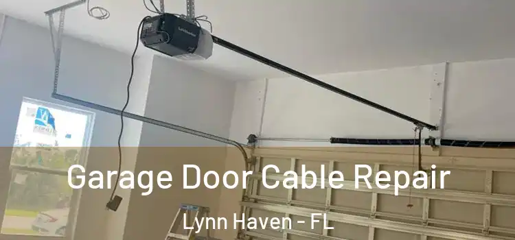  Garage Door Cable Repair Lynn Haven - FL