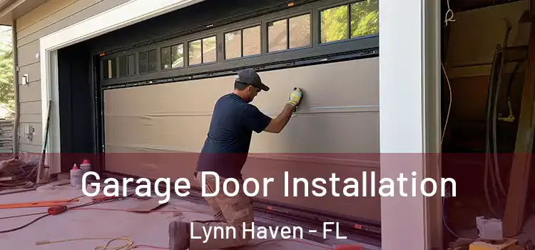  Garage Door Installation Lynn Haven - FL