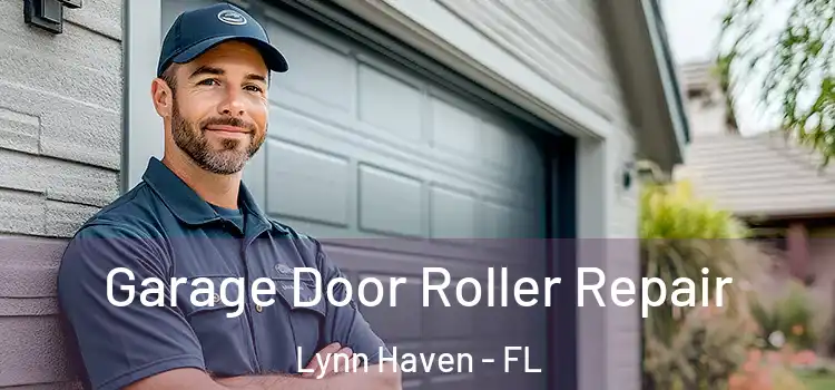  Garage Door Roller Repair Lynn Haven - FL