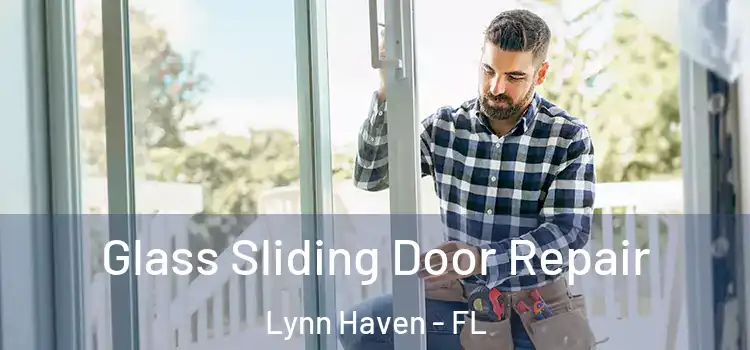Glass Sliding Door Repair Lynn Haven - FL