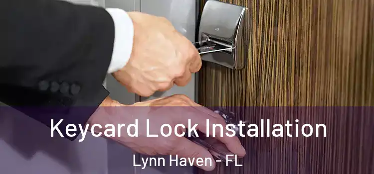  Keycard Lock Installation Lynn Haven - FL