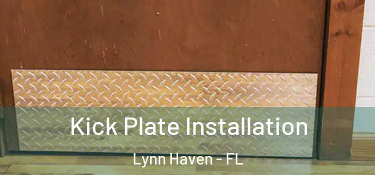  Kick Plate Installation Lynn Haven - FL