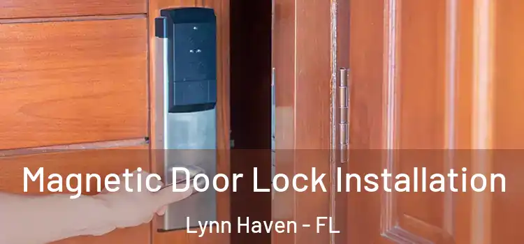  Magnetic Door Lock Installation Lynn Haven - FL