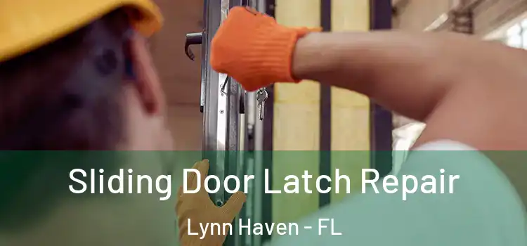Sliding Door Latch Repair Lynn Haven - FL