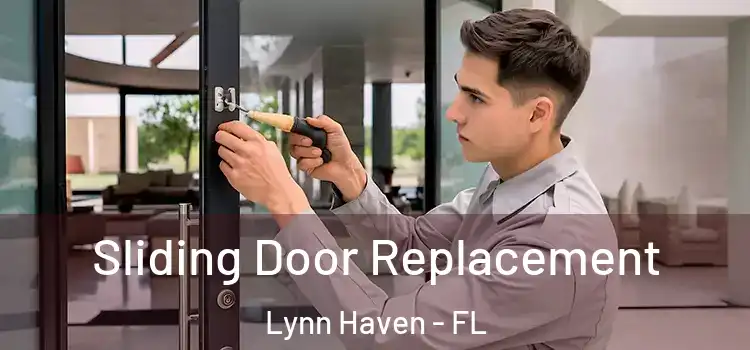  Sliding Door Replacement Lynn Haven - FL